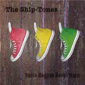 The Ship-Tones - Indie Reggae Revolution