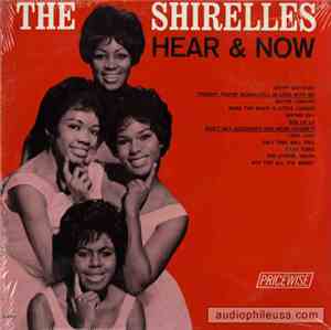 The Shirelles - Hear & Now