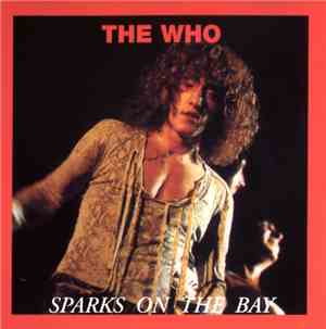 The Who - Sparks On The Bay