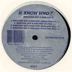 U Know Who? - Whatcha' Got A Gun For?