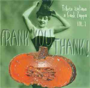 Various - Frank You, Thank! - Tributo Italiano A Frank Zappa Vol. 1
