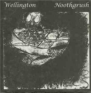 Wellington / Noothgrush - Wellington / Noothgrush