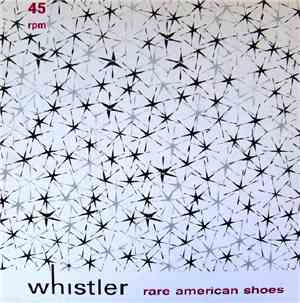 Whistler - Rare American Shoes