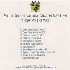 White Shoes Featuring Sharon May Linn - Show Me The Way