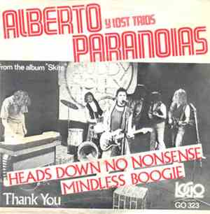Alberto Y Lost Trios Paranoias - Heads Down No Nonsense Mindless Boogie