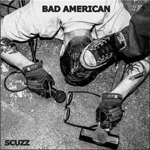 Bad American - Scuzz