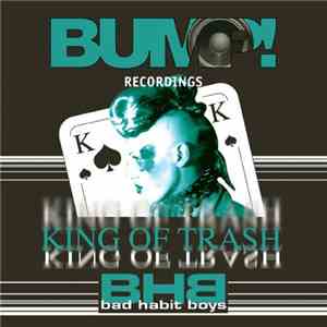 Bad Habit Boys - King Of Trash