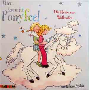 Barbara Zoschke - Hier Kommt Ponyfee! - Die Reise Zur Wolkenfee