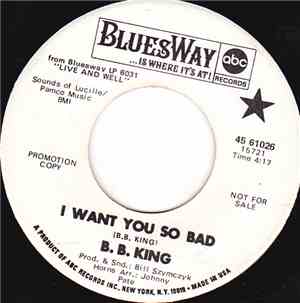 B.B. King - I Want You So Bad