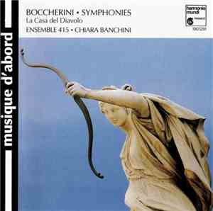 Boccherini • Ensemble 415 • Chiara Banchini - Symphonies (La Casa Del Diabl ...