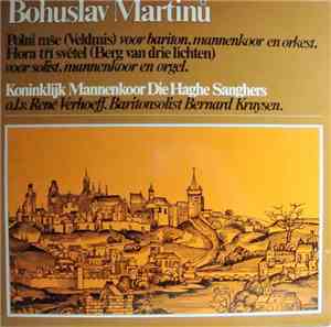 Bohuslav Martinů, Koninklijk Mannenkoor Die Haghe Sanghers - Polni Mse (Vel ...
