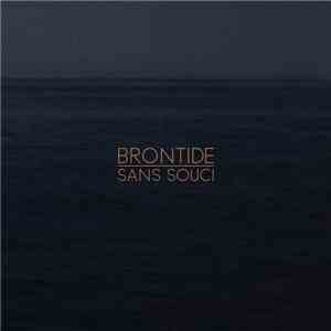 Brontide - Sans Souci