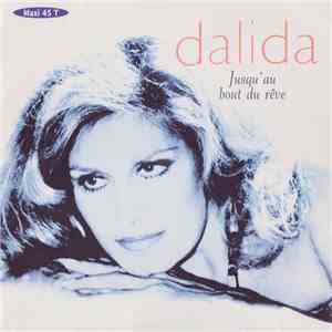 Dalida - Jusqu'Au Bout Du Rêve