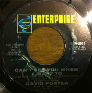 David Porter - Can't See You When I Want To