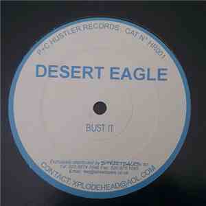 Desert Eagle  - Bust It / Dope