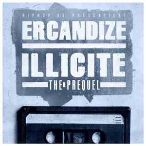 Ercandize - Illicite - The Prequel