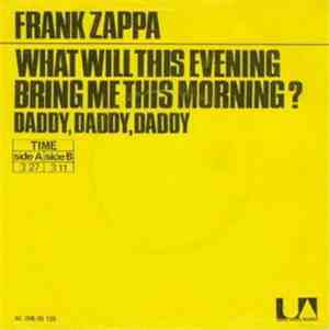 Frank Zappa - What Will This Evening Bring Me This Morning?
