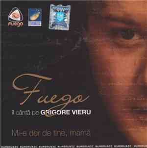 FUEGO  - Mi-e Dor De Tine, Mamă