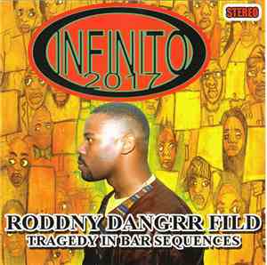 Infinito 2017 - Roddny Dangrr Fild: Tragedy In Bar Sequences