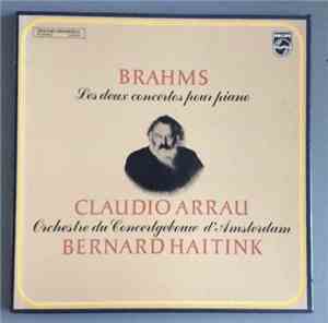 Johannes Brahms, Claudio Arrau, Bernard Haitink, Concertgebouworkest - Les  ...