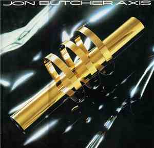 Jon Butcher Axis - Jon Butcher Axis