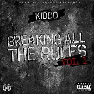 Kiddo  - Breaking All The Rules Vol. 1