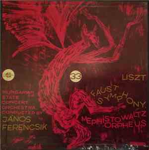 Liszt, Hungarian State Concert Orchestra, János Ferencsik - Faust Symphony  ...