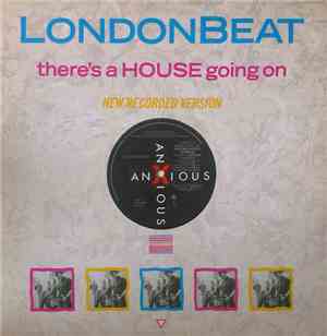 Londonbeat - There's A House Going On
