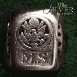 Mike Silver - Solid Silver