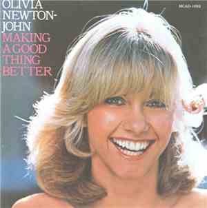 Olivia Newton-John - Making A Good Thing Better