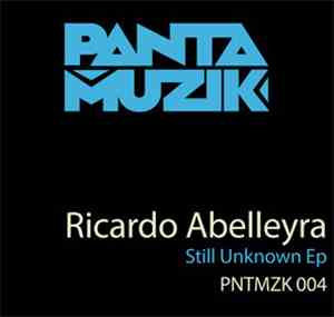 Ricardo Abelleyra - Still Unknown EP