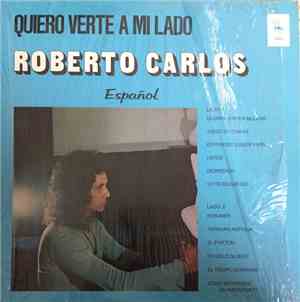 Roberto Carlos - Quiero Verte A Mi Lado