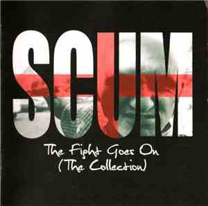 Scum  - The Fight Goes On (The Collection)