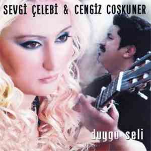 Sevgi Çelebi, Cengiz Coşkuner - Duygu Seli