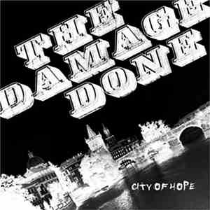 The Damage Done  - City Of Hope
