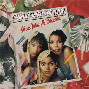 The Ritchie Family - Give Me A Break