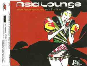 Various - Asia Lounge - Asian Flavoured Club Tunes - 2nd Floor