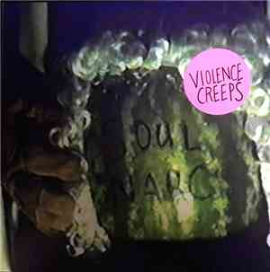 Violence Creeps - Soul Narc