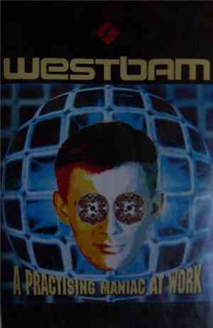 WestBam - A Practising Maniac At Work