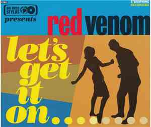 Big Boss Stylus Presents Red Venom - Let's Get It On