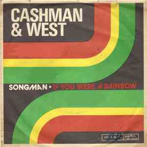 Cashman & West - Songman / If You Were A Rainbow