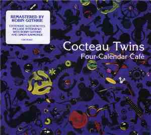 Cocteau Twins - Four-Calendar Café