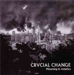 Crvcial Change - Mourning In America