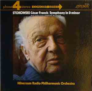 César Franck, Leopold Stokowski, Hilversum Radio Philharmonic Orchestra - S ...