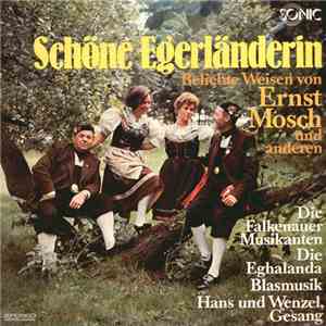 Die Falkenauer Musikanten, Die Eghalanda Blasmusik, Hans Und Wenzel - Schöne Egerländerin