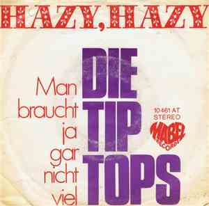 Die Tip Tops - Hazy, Hazy