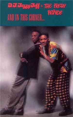 D.J. Jazzy Jeff & The Fresh Prince - And In This Corner...