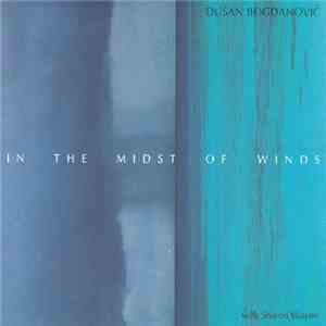 Dušan Bogdanović  - In The Midst Of Winds