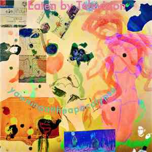 Eaten By Television - Yawning At The Apocalypse/Two Sugars, Please? Ep