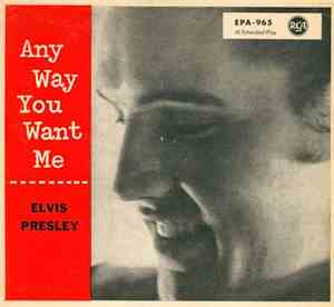 Elvis Presley - Any Way You Want Me